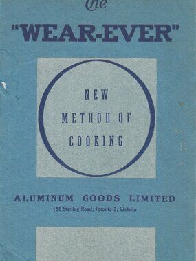 The "Wear-Ever" NEW METHD OF COOKING- Aluminum Goods LImited- Toronto